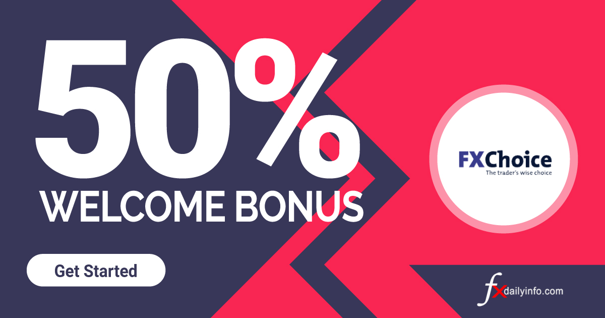 Fxchoice 50% Welcome Deposit Bonus For You