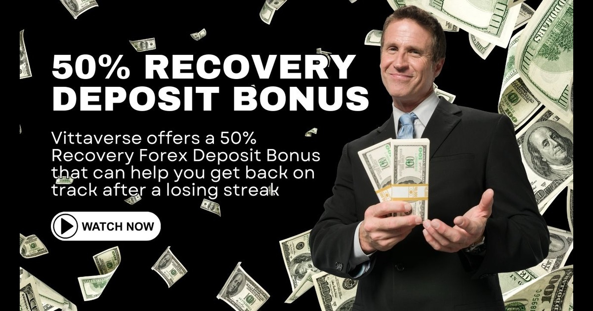 Vittaverse offers a 50% Recovery Forex Deposit Bonus