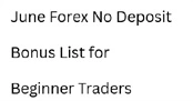 June Forex No Deposi