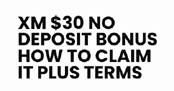 XM $30 No Deposit Bo