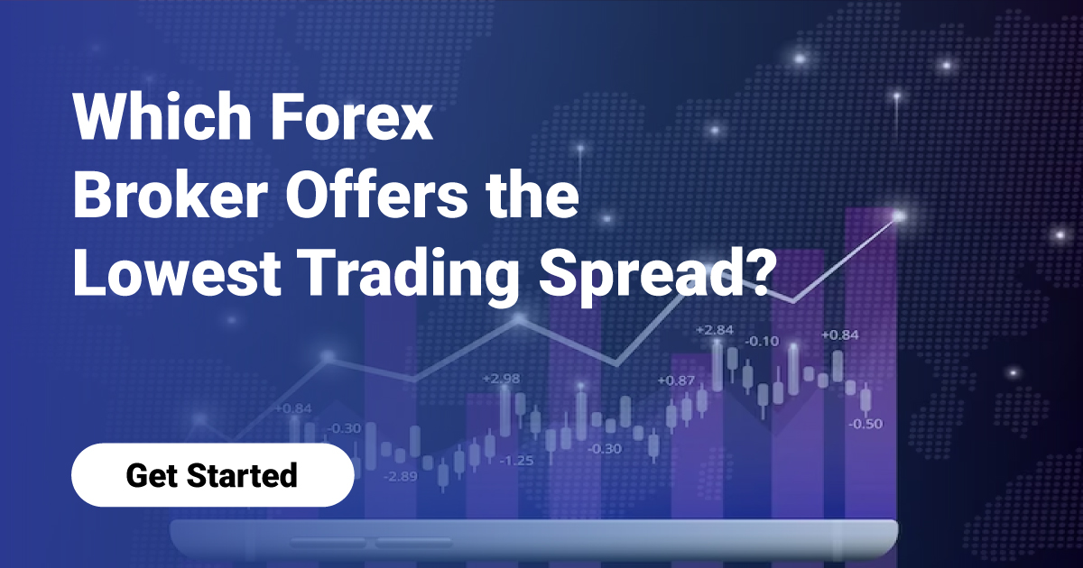 Which Forex Broker Offers the Lowest Trading Spread?